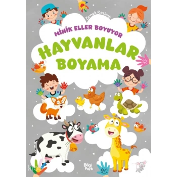 Minik Eller Boyuyor - Hayvanlar Boyama Kitabı (Örnek Resimli)