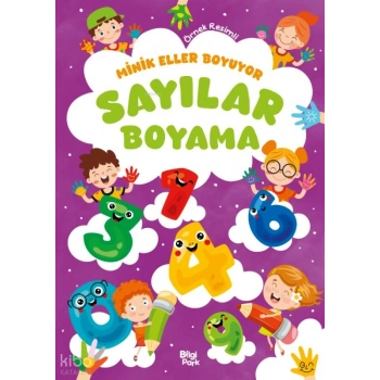 Minik Eller Boyuyor - Sayılar Boyama Kitabı (Örnek Resimli)