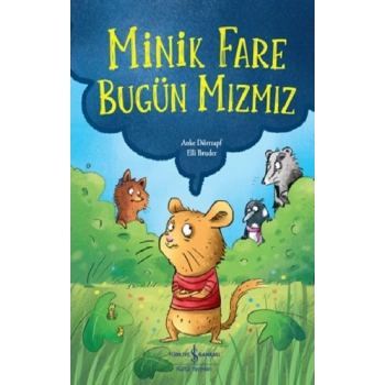 Minik Fare Bugün Mızmız