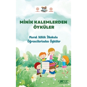 Minik Kalemlerden Öyküler