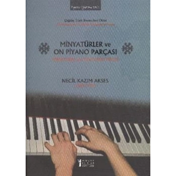 Minyatürler ve On Piyano Parçası / Miniatures and Ten Piano Pieces