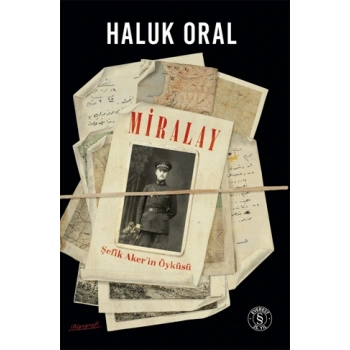 Miralay - Şefik Akerin Öyküsü (Ciltli)