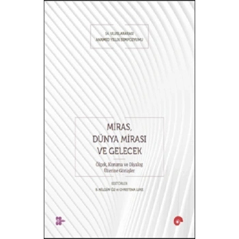 Miras, Dünya Mirası ve Gelecek
