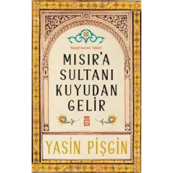 Mısıra Sultanı Kuyudan Gelir