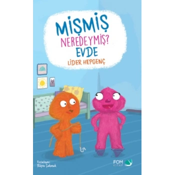 Mişmiş Neredeymiş? Evde
