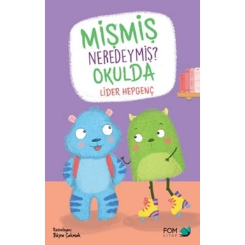 Mişmiş Neredeymiş? Okulda