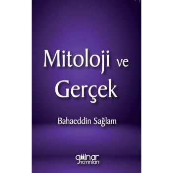 Mitoloji ve Gerçek