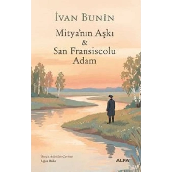 Mitya’nın Aşkı ve San Fransiscolu Adam