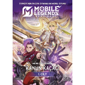 Mobile Legends: Bang Bang – Kanun Kaçağı 1. Cilt