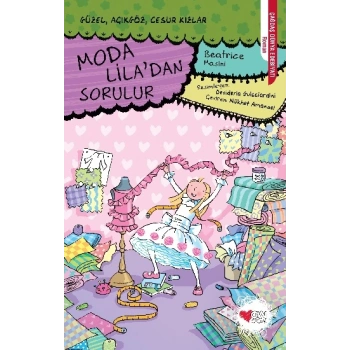 Moda Liladan Sorulur - Güzel, Açıkgöz, Cesur Kızlar