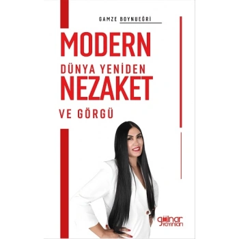 Modern Dünya Yeniden Nezaket ve Görgü