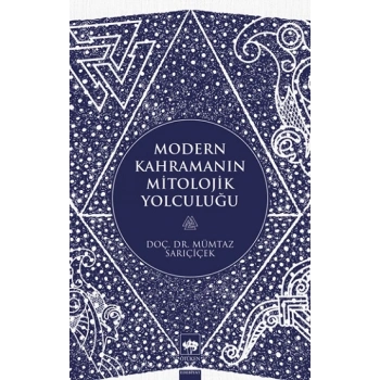Modern Kahramanların Mitolojik Yolculuğu