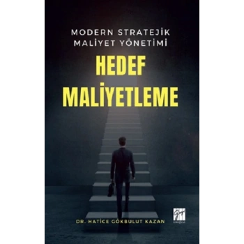 Modern Stratejik Maliyet Yönetimi Hedef Maliyetleme