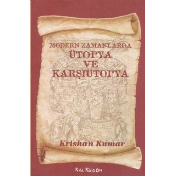 Modern Zamanlarda Ütopya ve Karşıütopya
