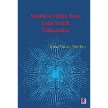 Modül ve Halka Teori Latis Teorik Yaklaşımlar