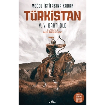 Moğol İstilasına Kadar Türkistan (Ciltli)