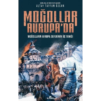 Moğollar Avrupada - Moğolların Avrupa Seferinin Üç Tanığı (1241–1242)