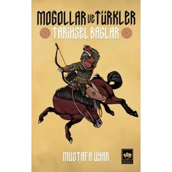 Moğollar Ve Türkler Tarihsel Bağlar