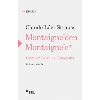 Montaigneden Montaignee Devrimci Bir Bilim - Etnografya