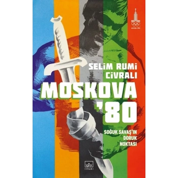 Moskova 80 Soğuk Savaşın Doruk Noktası