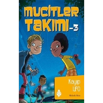 Mucitler Takımı 3: Kayıp Ufo
