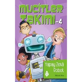 Mucitler Takımı 4: Yapay Zeka Robot