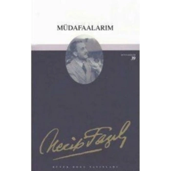 Müdafaalarım : 33 - Necip Fazıl Bütün Eserleri