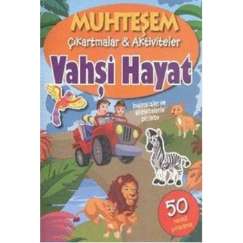 Muhteşem Çıkartmalar ve Aktiviteler : Vahşi Hayat