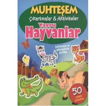 Muhteşem Çıkartmalar ve Aktiviteler : Yavru Hayvanlar