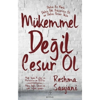 Mükemmel Değil Cesur Ol