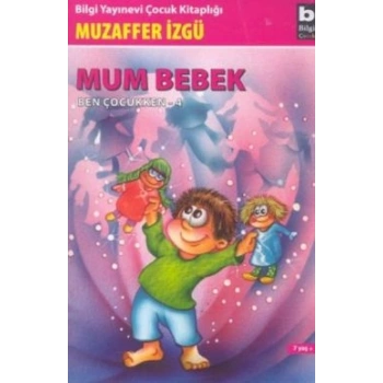 Mum Bebek - Ben Çocukken 4