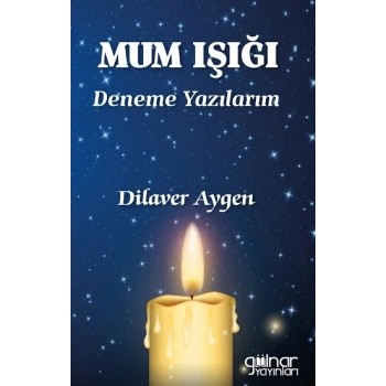 Mum Işığı Deneme Yazılarım