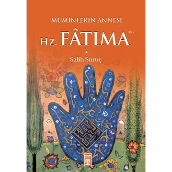 Müminlerin Annesi Hz. Fatıma