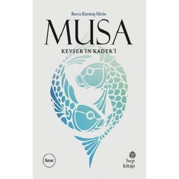Musa Kevser’in Kader’i