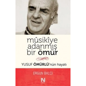 Musikiye Adanmış Bir Ömür