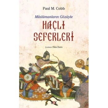 Müslümanların Gözüyle Haçlı Seferleri