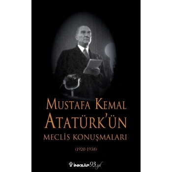 Mustafa Kemal Atatürk’ün Meclis Konuşmaları