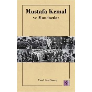 Mustafa Kemal ve Mandacılar
