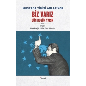 Mustafa Timisi Anlatıyor Biz  Varız