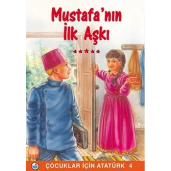 Mustafa’nın İlk Aşkı