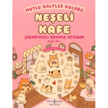Mutlu Kalpler Kulübü - Neşeli Kafe Çıkartmalı Boyama Kitabım