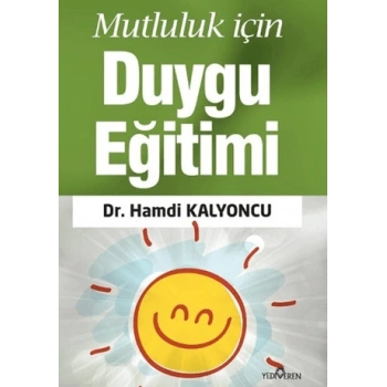 Mutluluk İçin Duygu Eğitimi