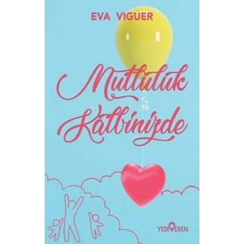 Mutluluk Kalbinizde