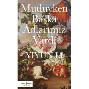 Mutluyken Başka Adlarımız Vardı
