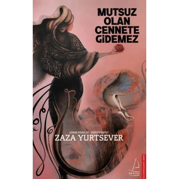 Mutsuz Olan Cennete Gidemez
