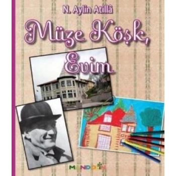 Müze Köşk, Evim