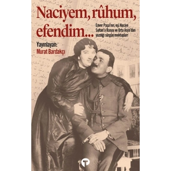 Naciyem, ruhum, efendim…