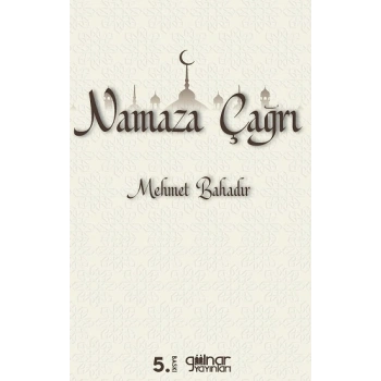 Namaza Çağrı Ve Namazı Hızlı Kılmak