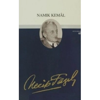 Namık Kemal : 52 - Necip Fazıl Bütün Eserleri