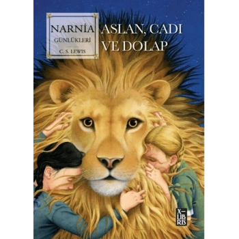 Narnia Günlükleri - Aslan, Cadı ve Dolap